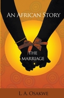 An African Story:: The Marriage 0993449603 Book Cover