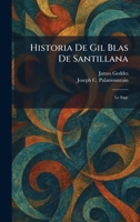 Historia De Gil Blas De Santillana: Le Sage 1025787420 Book Cover
