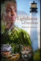 Lighthouse to Freedom B087SCH8N8 Book Cover