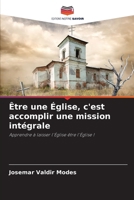 Être une Église, c'est accomplir une mission intégrale (French Edition) 6209445055 Book Cover