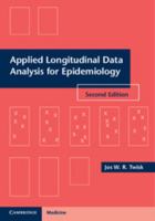 Applied Longitudinal Data Analysis for Epidemiology: A Practical Guide 1107699924 Book Cover