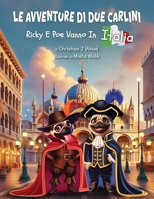 Le Avventure di due Carlini: Ricky E Poe Vanno In Italia (Italian Edition) 1779443730 Book Cover