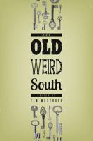 The Old Weird South 0984974814 Book Cover