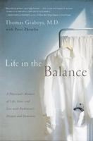 Life in the Balance: A Physician's Memoir of Life, Love, and Loss with Parkinson's Disease and Dementia 1402768737 Book Cover