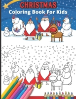 Christmas Coloring Book For Kids: A Holiday Christmas Celebrate With A Best Coloring Design Book B09KN9YX5X Book Cover