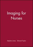 Imaging for Nurses 1405105925 Book Cover