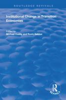 Institutional Change in Transition Economies (Routledge Revivals) 1138730157 Book Cover