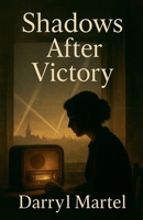 Shadows After Victory B0FXP3VT7S Book Cover