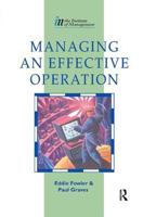 Managing an Effective Operation (Institute of Management Series) 1138455547 Book Cover