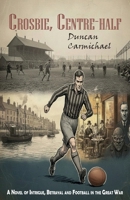 Crosbie, Centre-half 1849212635 Book Cover