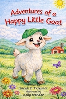 Adventures of a Happy Little Goat B0H9BYH69Y Book Cover