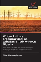 Wplyw kultury organizacyjnej na wdrazanie TQM w PHCN Nigeria (Polish Edition) 6208629942 Book Cover