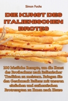 Die Kunst des italienischen Brotes 1835310125 Book Cover