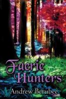 Faerie Hunters 1413706142 Book Cover