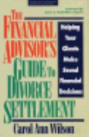 The Financial Advisor's Guide to Divorce Settlement: Helping Your Clients Make Sound Financial Decisions (Irwin/Iafp Series in Financial Planning) 0786308516 Book Cover