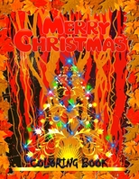 Merry Christmas Coloring Book: Fun Children's Christmas Gift or Present for Toddlers & Kids - Beautiful Pages to Color with Santa Claus, Reindeer, Snowmen & More! (coloring book for kids) 1671151917 Book Cover