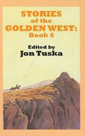 Stories of the Golden West, Book 6 1594141320 Book Cover