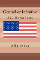 Gerund or Infinitive. ESL Worksheets 1479102172 Book Cover