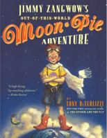 Jimmy Zangwow's Out-of-This-World Moon-Pie Adventure 068985563X Book Cover