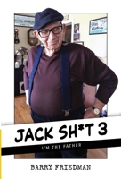 Jack Sh*t 3 : I'm the Father 1964832365 Book Cover