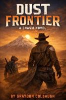 Dust Frontier: A Chasm Novel B0GJNFH3C2 Book Cover