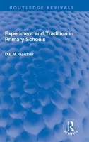 Experiment and Tradition in Primary Schools 0367772213 Book Cover