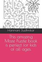 This amazing Maze Puzzle book is perfect for kids of all ages. B0BKRZX53M Book Cover