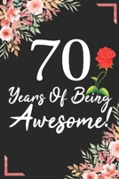 70 Years Of Being Awesome!: 70th Birthday & Anniversary Notebook Flower Wide Ruled Lined Journal 6x9 Inch ( Legal ruled ) Family Gift Idea Mom Dad or Kids in Holidays - Marble & Red Love Flowers Cover 1675151644 Book Cover