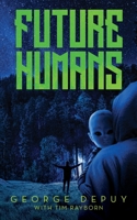 Future Humans 168515896X Book Cover