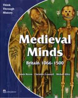 Medieval Minds (Think Through History) 0582294983 Book Cover
