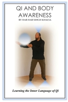 Qi and Body Awareness: Learning the Inner Language of Qi 1716430135 Book Cover