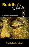 Buddha's To Do List: 10 Actions to Enlightenment 1978105827 Book Cover