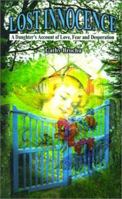 Lost Innocence: A Daughter's Account of Love, Fear and Desperation (New Beginnings) 0759626820 Book Cover
