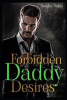Forbidden Daddy Desires: 5 Age Gap Daddy Dom Little Girl (Ddlg) M/f Romance B08SZ6GRGK Book Cover