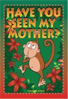 Have You Seen My Mother? (Animal Sparkle) 1740471229 Book Cover