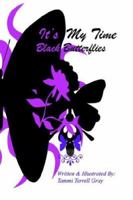 It's My Time...Black Butterflies 1420855050 Book Cover