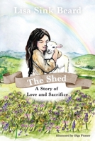The Shed: A Story of Love and Sacrifice 1965926002 Book Cover
