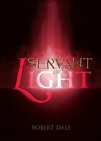 Servant of Light 148662698X Book Cover