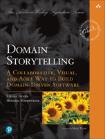 Domain Storytelling: A Collaborative, Visual, and Agile Way to Build Domain-Driven Software 0137458916 Book Cover