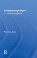 Financial Exchanges: A Comparative Approach 0415892449 Book Cover