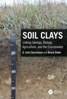 Soil Clays: Linking Geology, Biology, Agriculture, and the Environment 1498770053 Book Cover