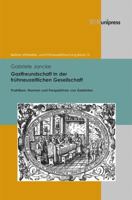 Gastfreundschaft in Der Fruhneuzeitlichen Gesellschaft: Praktiken, Perspektiven Und Normen Von Gelehrten 384710179X Book Cover