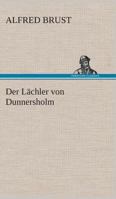 Der Lächler von Dunnersholm 3849529339 Book Cover