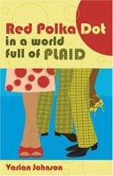 Red Polka Dot in a World Full of Plaid 1585711403 Book Cover