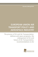 EUROPEAN UNION AIR TRANSPORT POLICY AND AEROSPACE INDUSTRY 3838121686 Book Cover