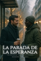 La parada de la esperanza: Una Navidad que trajo un amor diferente B0FVMG3C5P Book Cover