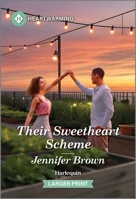 Their Sweetheart Scheme: A Clean and Uplifting Romance 1335460470 Book Cover