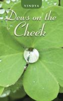 Dews on the Cheek 1482870274 Book Cover