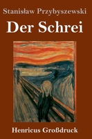 Der Schrei (Großdruck): Roman (German Edition) 8026863534 Book Cover