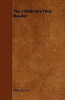 The Children's First Reader 1437171702 Book Cover
